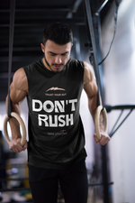 Men's Don't Rush Take Your Time Graphic Printed Sleeveless Vest