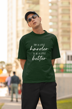 Men's Bottle Green Try A Little Harder Oversized Printed T-shirt